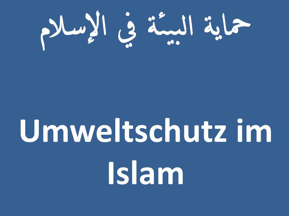 Umweltschutz im Islam